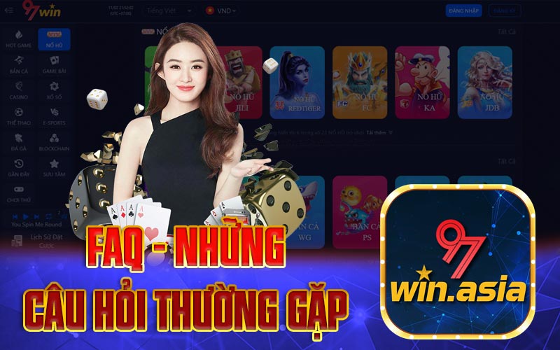 FAQ- Các câu hỏi thường gặp khi người chơi tham gia nhà cái 97Win